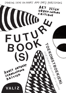 Future Book(s) Art Design Urban Culture Critique