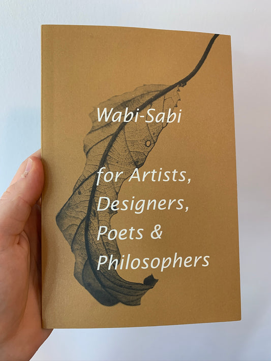 Wabi-sabi for Artists, Designers, Poets & Philosophers