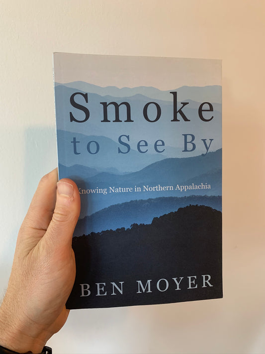 Smoke to See By: Knowing Nature in Northern Appalachia